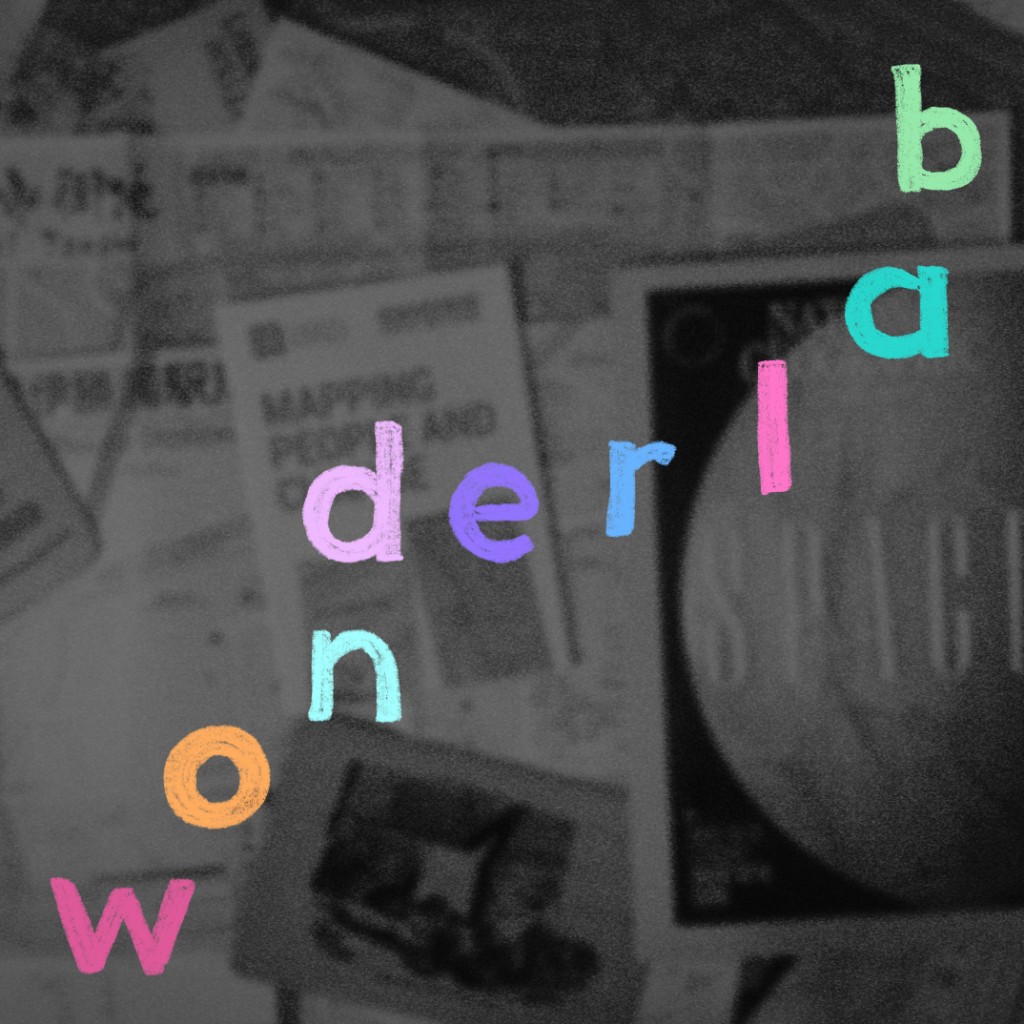 Wonder Lab: colorful lettering over a black-and-white collage of posters
